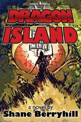Dragon Island by Shane Berryhill