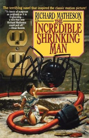 The Incredible Shrinking Man Richard Matheson 9780312856649