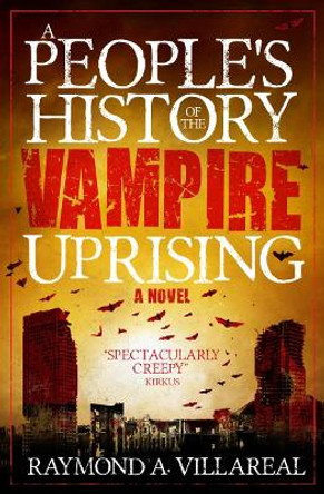 A People's History of the Vampire Uprising Raymond A. Villareal 9781789091885