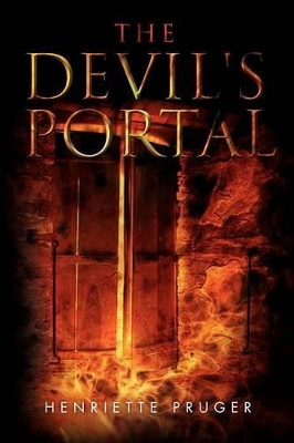 The Devil's Portal Henriette Pruger 9781469170978