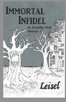 Immortal Infidel by Leisel