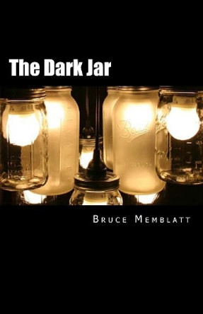 The Dark Jar by Bruce Memblatt