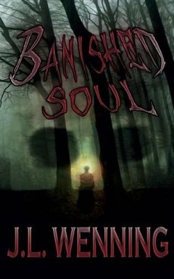 Banished Soul by W L Wenning