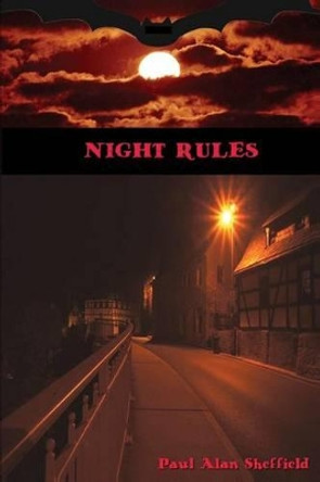 Night Rules Paul Alan Sheffield 9780692430491