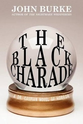 The Black Charade by Dr John Burke (University of Newcastle-Upon-Tyne UK)