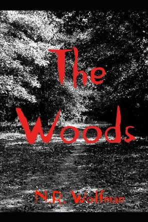 The Woods Natalia Rose Wolfman 9781708758820