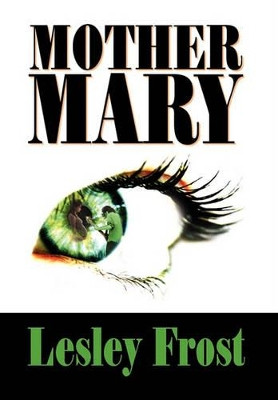 Mother Mary Lesley Frost 9781936051908