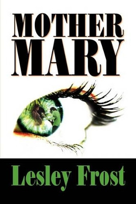 Mother Mary Lesley Frost 9781936343713