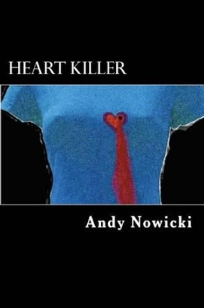 Heart Killer Andy Nowicki 9781503372696