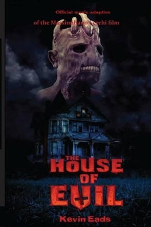 House of Evil Kevin Eads 9781537691497