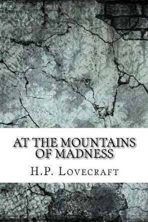 At the Mountains of Madness Howard Phillips Lovecraft 9781975614447