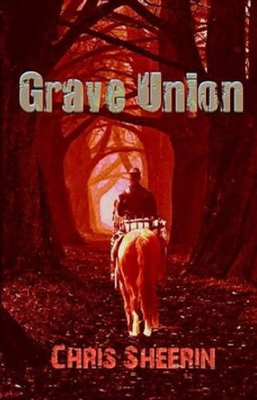 Grave Union Chris Sheerin 9781514657515