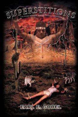 Superstitions Earl E Gobel 9781492139638