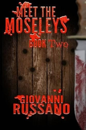 Meet the Moseleys: Book Two Giovanni Russano 9781503135017