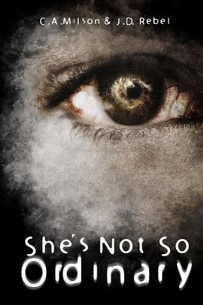 She's Not So Ordinary by Rebel J D