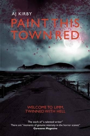 Paint This Town Red by A J Kirby