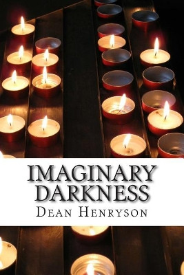 Imaginary Darkness Dean Henryson 9781503248427