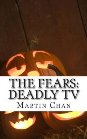 The Fears: Deadly TV Peter Collins 9781515014805