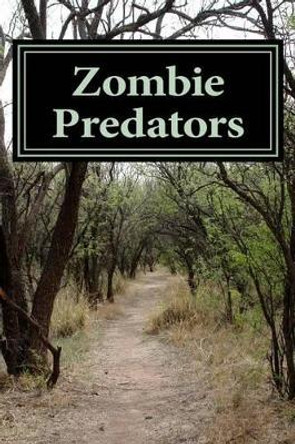 Zombie Predators Karla Potter 9781515299158