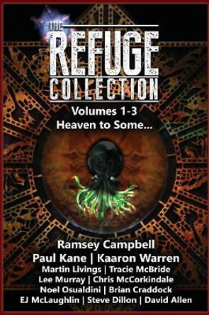 The Refuge Collection Book 1: Heaven to Some... Martin Campbell 9780994592217