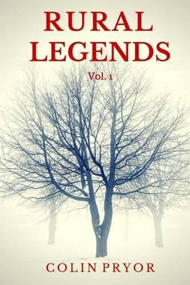 Rural Legends by Colin Pryor