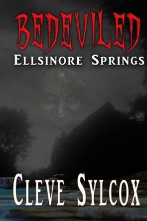 Bedeviled - Ellsinore Springs Lee Sylcox 9781530427406