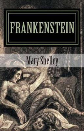 Frankenstein by Mary Shelley 2014 Edition Mary Shelley 9781495937248