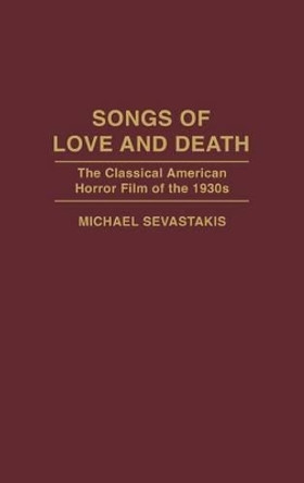 Songs of Love and Death by Michael Sevastakis