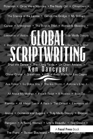 Global Scriptwriting Ken Dancyger 9780240804286