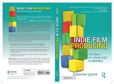 Indie Film Producing: The Craft of Low Budget Filmmaking Suzanne A. Lyons 9780240817637