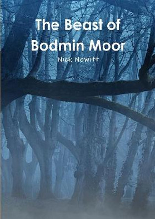 The Beast of Bodmin Moor by Nick Newitt
