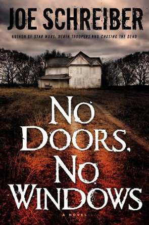 No Doors, No Windows: A Novel Joe Schreiber 9780345510136