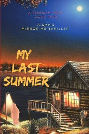 My Last Summer A Davis 9780359073634