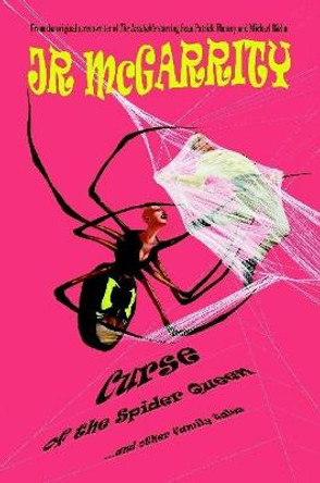 Curse of the Spider Queen... and Other Family Tales by Jr McGarrity