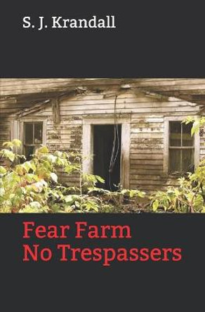 Fear Farm by S J Krandall