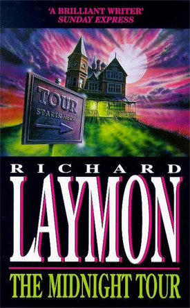 The Midnight Tour (The Beast House Chronicles, Book 3): A chilling horror novel full of suspense Richard Laymon 9780747258278