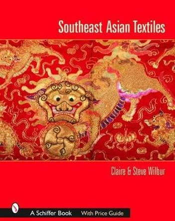 Southeast Asian Textiles by Claire & Steve Wilbur