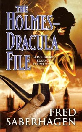 The Holmes-Dracula File Fred Saberhagen 9780765399076