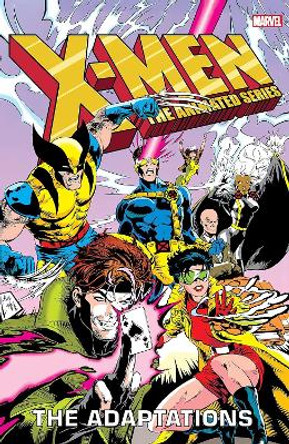 X-men: The Animated Series - The Adaptations Omnibus Ralph Macchio 9781302947774