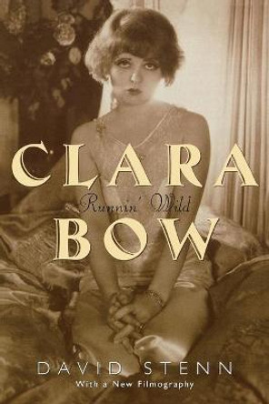 Clara Bow: Runnin' Wild David Stenn 9780815410256