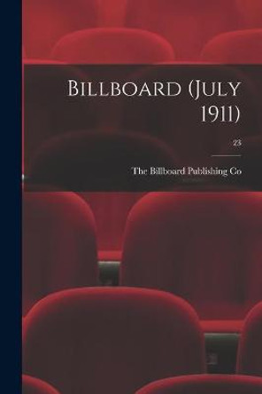 Billboard (July 1911); 23 The Billboard Publishing Co 9781013633270 Billboard (July 1911); 23 The Billboard Publishing Co 9781013633270