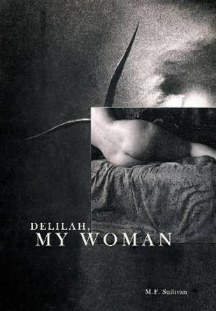 Delilah, My Woman M F Sullivan 9780996539500