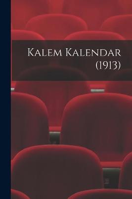 Kalem Kalendar (1913) by Anonymous