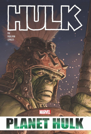 Hulk: Planet Hulk Omnibus Greg Pak 9781302949686