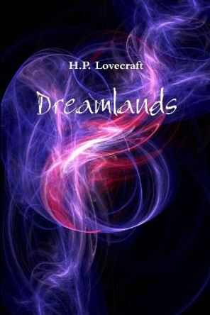 Dreamlands H.P. Lovecraft 9781105604737