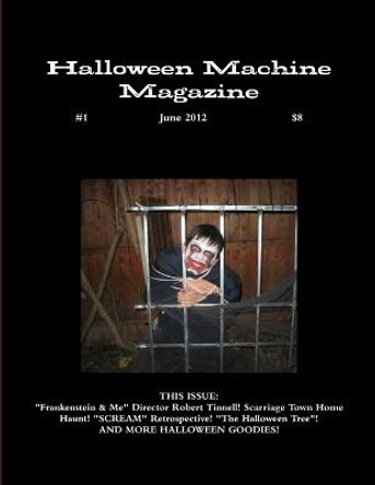 Halloween Machine Magazine Issue One Paul Counelis 9781105787836