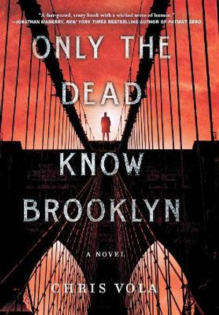 Only the Dead Know Brooklyn by Chris Vola