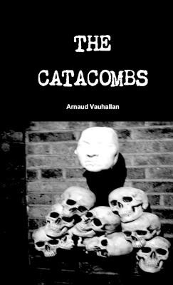 The Catacombs by Arnaud Vauhallan