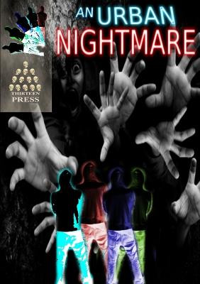 An Urban Nightmare by Thirteen Press