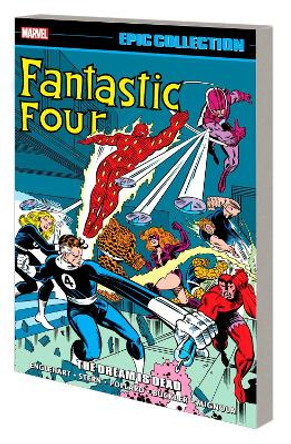 Fantastic Four Epic Collection: The Dream Is Dead Steve Englehart 9781302951122